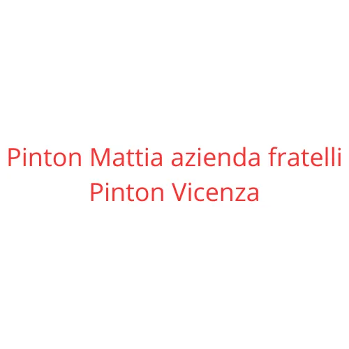 Pinton Mattia Azienda Fratelli Pinton Vicenza 
